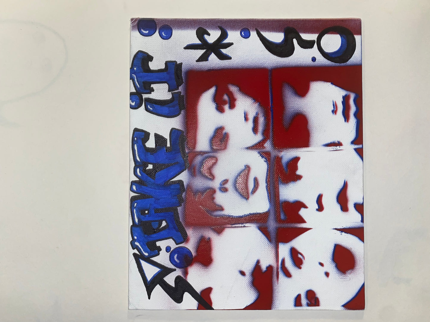 "Take It” One of Two Spray Painted Canvas Boards
