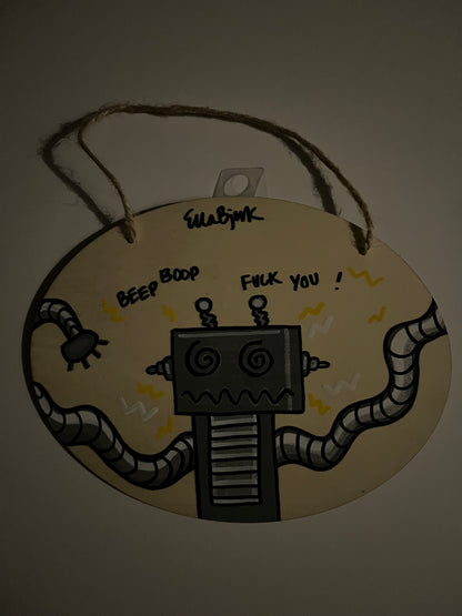 “Beep Boop F*$% You” Original Wooden Sign
