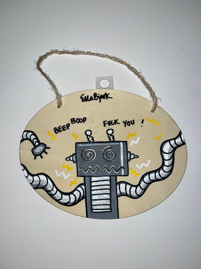 “Beep Boop F*$% You” Original Wooden Sign