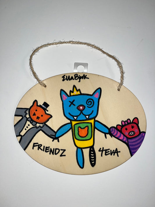 “Friendz 4Eva” Original Wooden Sign